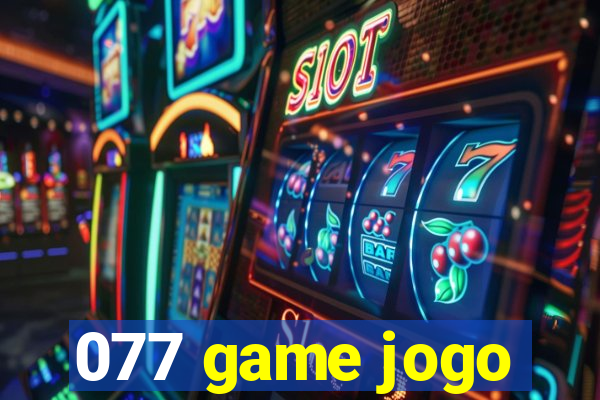 077 game jogo